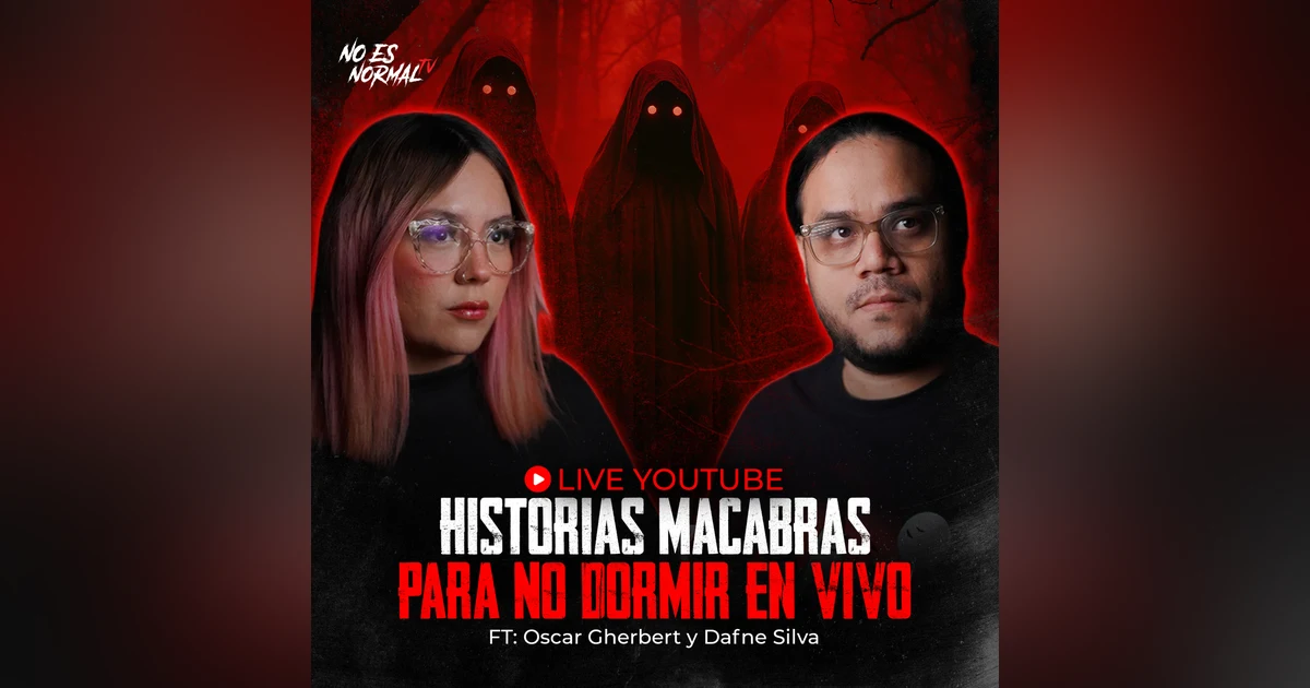 HISTORIAS MACABRAS PARA NO DORMIR | EN VIVO