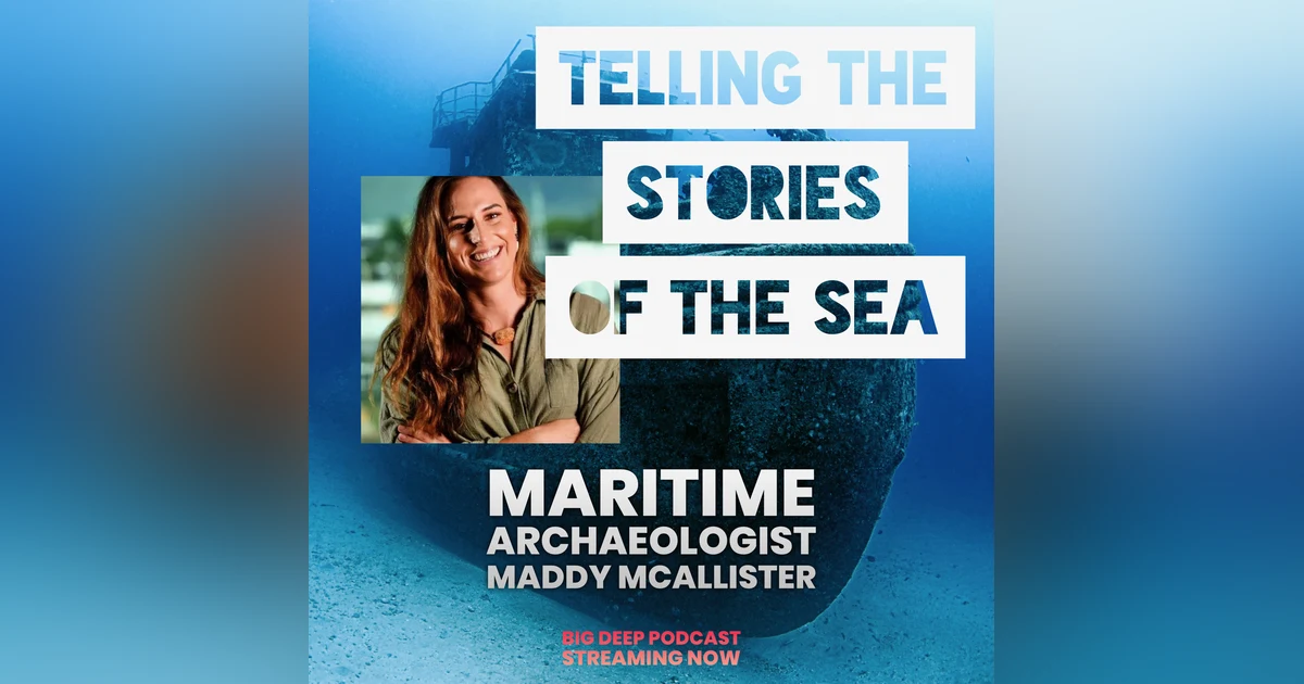 Telling the Stories of the Sea: Dr Maddy McAllister on the Wonder of Shipwrecks and Maritime Archaeology