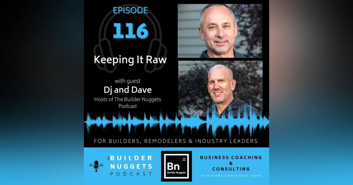 Ep 116: Keeping it Raw