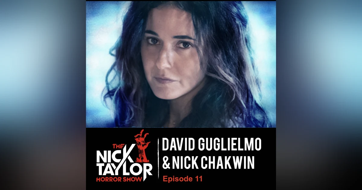 David Guglielmo and Nick Chakwin, The Writer/Director Duo Behind Hospitality & No Way to Live [Episode 11]