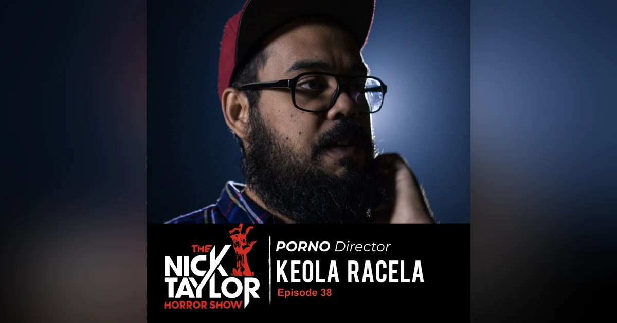 PORNO Director, Keola Racela [Episode 38]