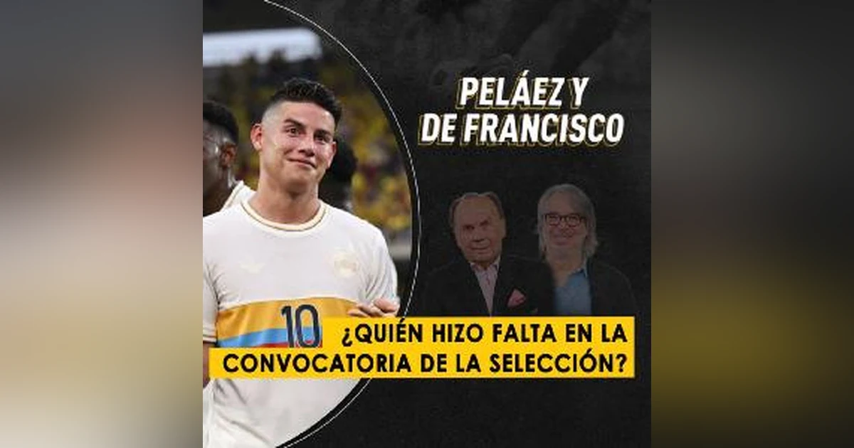 ¿Quién hizo falta en la convocatoria de la Selección?