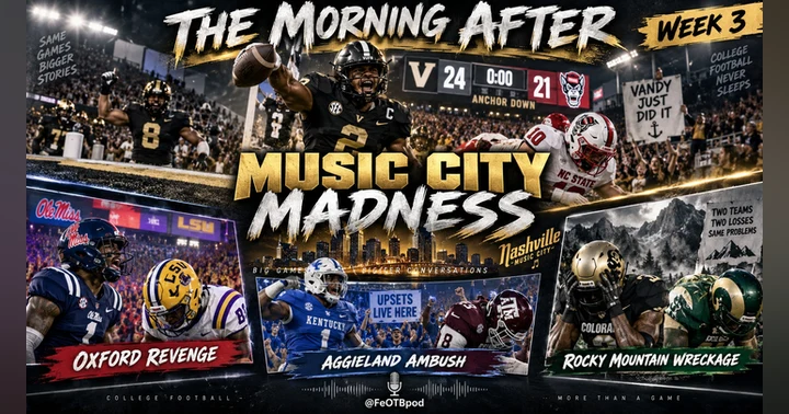 image for THE MORNING AFTER — WEEK 3: Music City Madness, Oxford Revenge, Aggieland Ambush & Rocky Mountain Wreckage