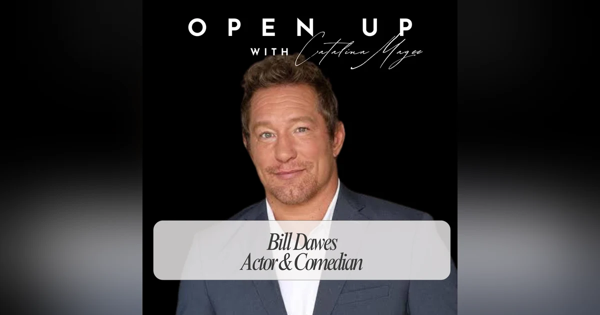 Open Up - Guest: Bill Dawes