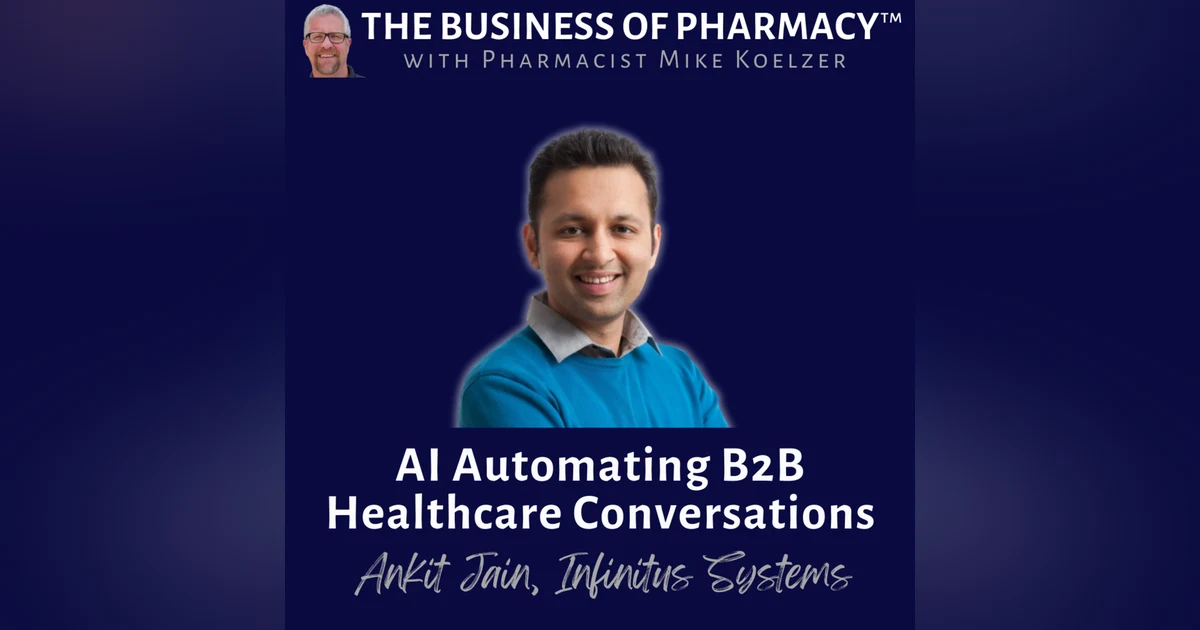 AI Automating B2B Healthcare Conversations | Ankit Jain, Infinitus Systems