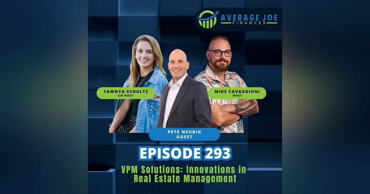 293. VPM Solutions: Innovations in Real Estate Management with Pete Neubig