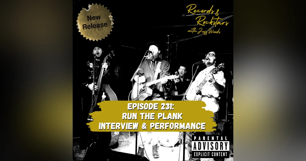 231: Run The Plank Interview and Performance