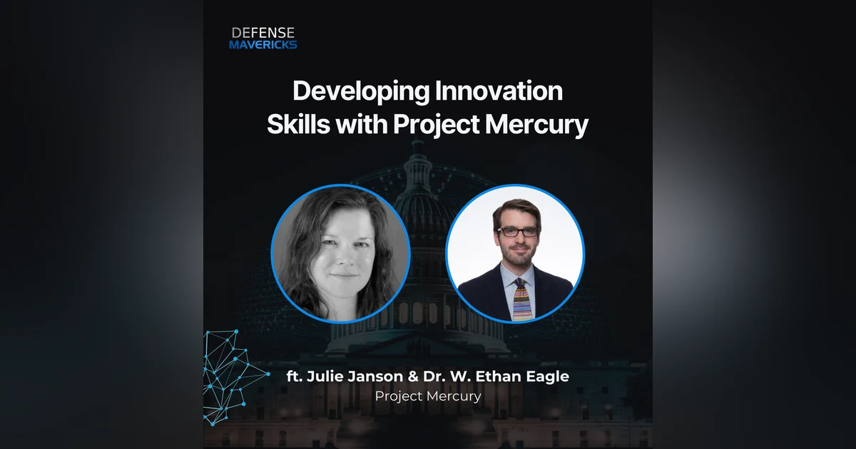 Developing Innovation Skills with Project Mercury’s Dr. W. Ethan Eagle & Julie Janson