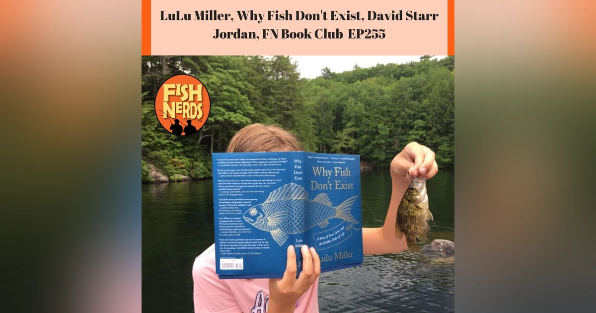LuLu Miller Why Fish Don't Exist David Starr Jordan