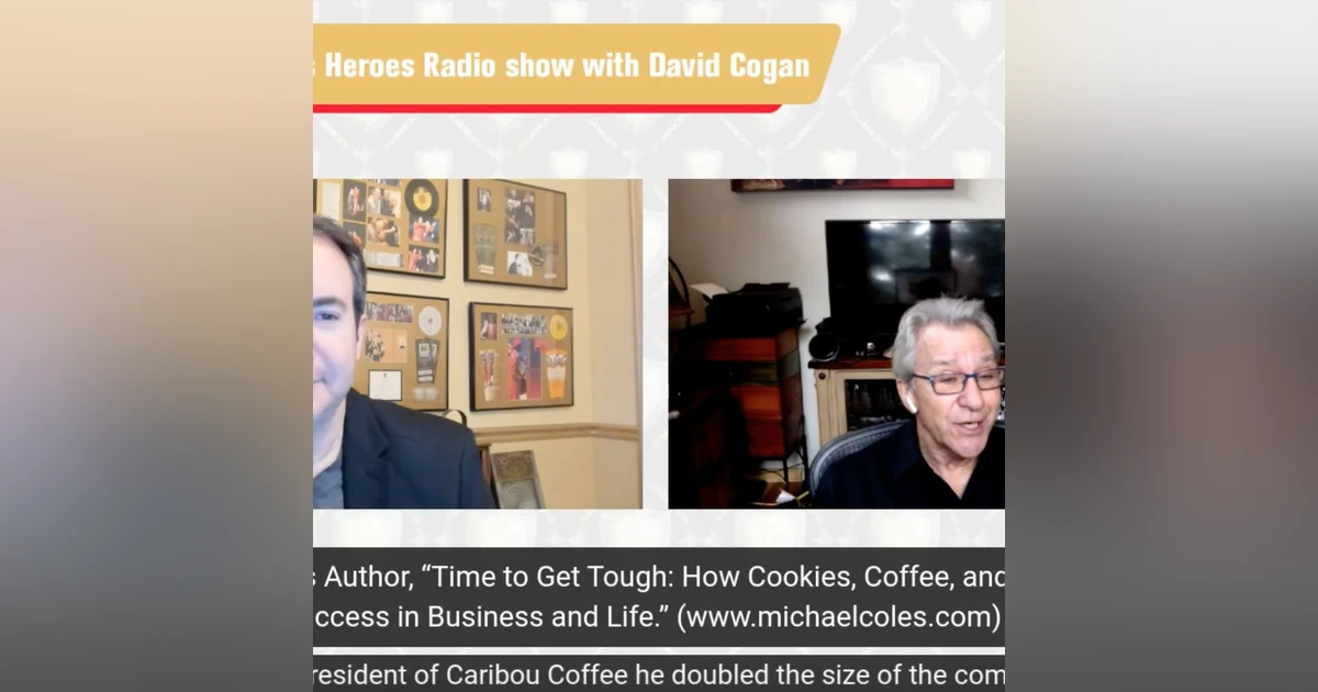 Michael Coles, CEO/President Caribou Coffee Company, Co-Founder Great American Cookie Company (over $100Million before selling), Chairman, A
