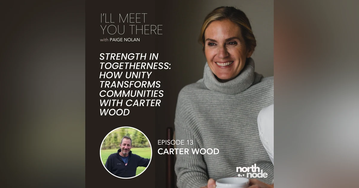 13: Strength in Togetherness: How Unity Transforms Communities