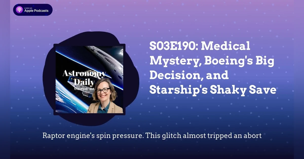 S03E190: Medical Mystery, Boeing’s Big Decision, and Starship’s Shaky Save