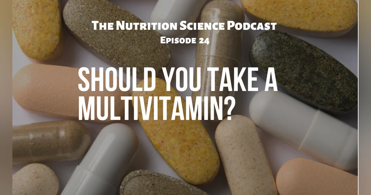 Should You Take a Multivitamin??