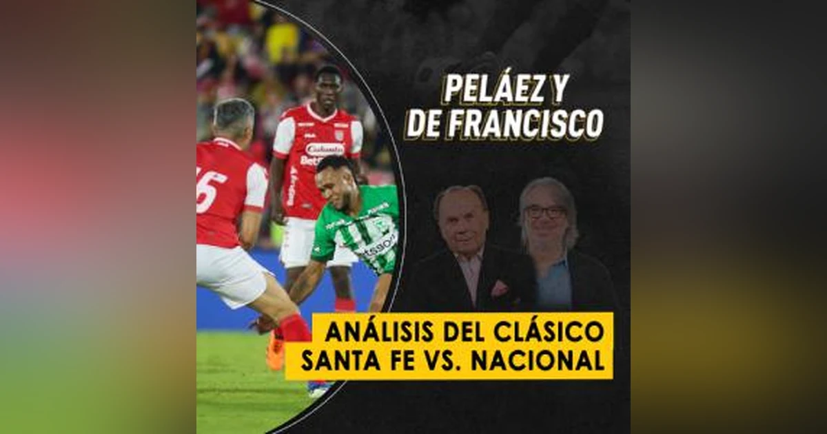 Análisis del clásico Santa Fe vs. Nacional