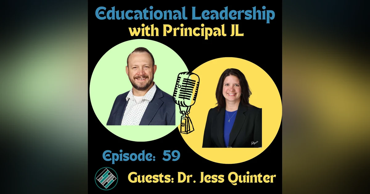 Episode 59: Leading as a Learner: Dr. Jess Quinter on MTSS, School Culture, and Principal Leadership