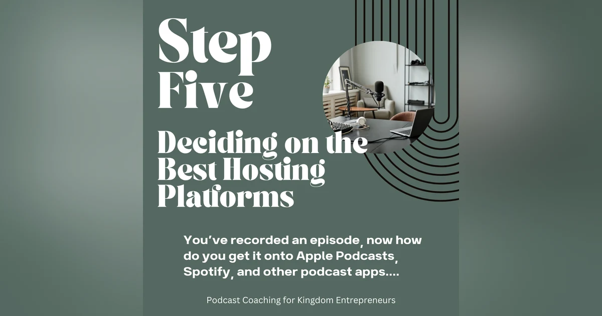 How to Start a Podcast Series: Step Five: Decide on Your Hosting Platform [132]