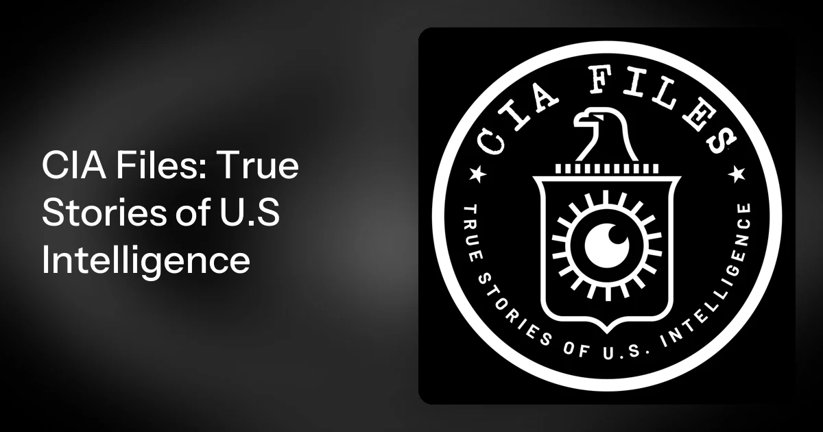 CIA Files: True Stories of U.S Intelligence