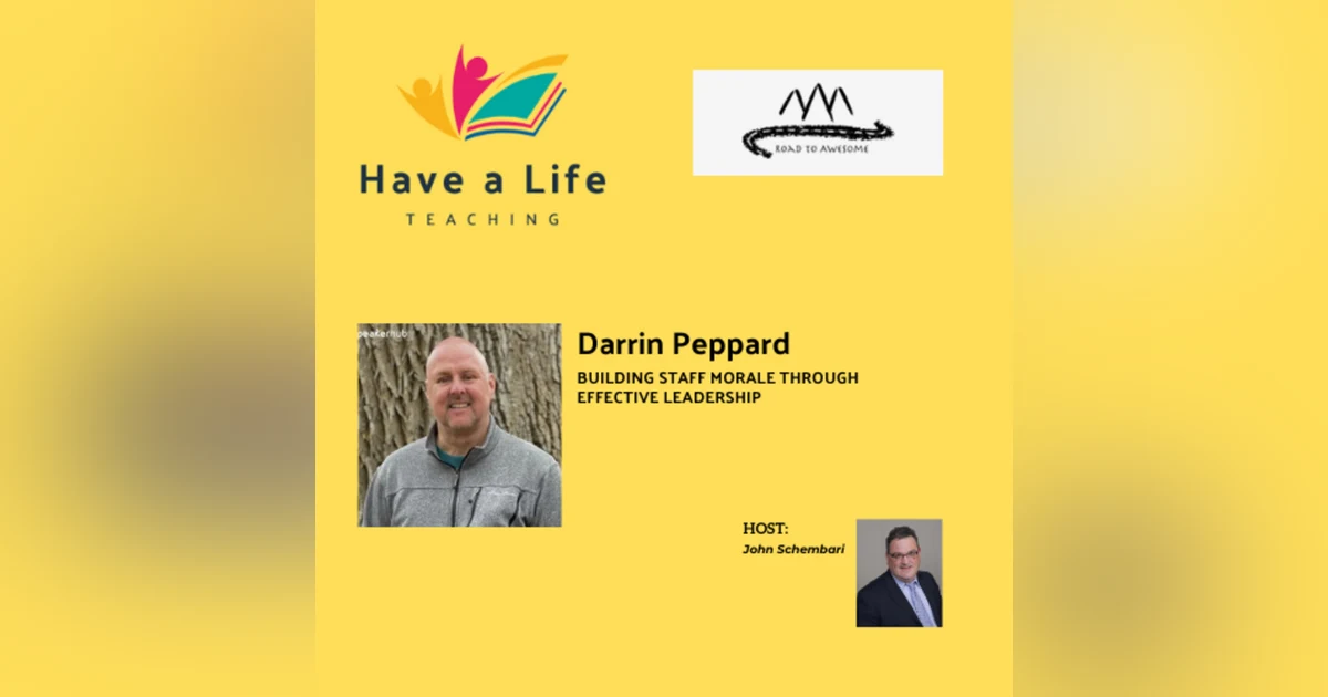 Darrin Peppard: How to Build Staff Morale by Running a School Well (Not Playing the Superhero)