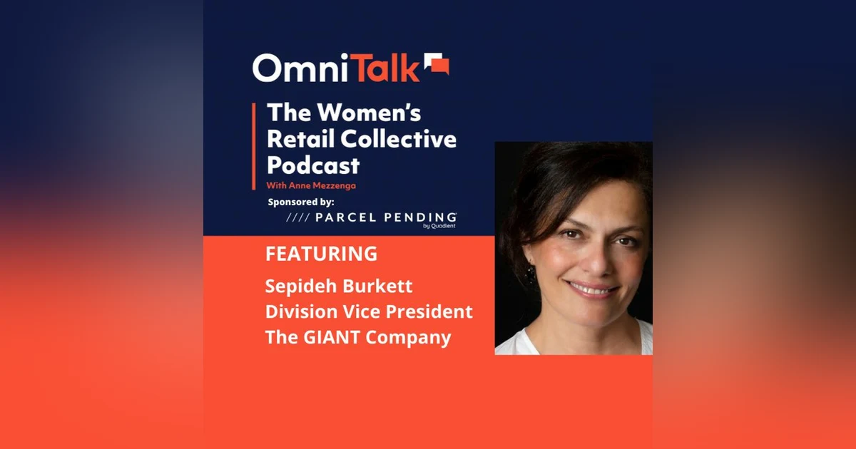 Women's Retail Collective Podcast | The GIANT Company Division VP Sepideh Burkett