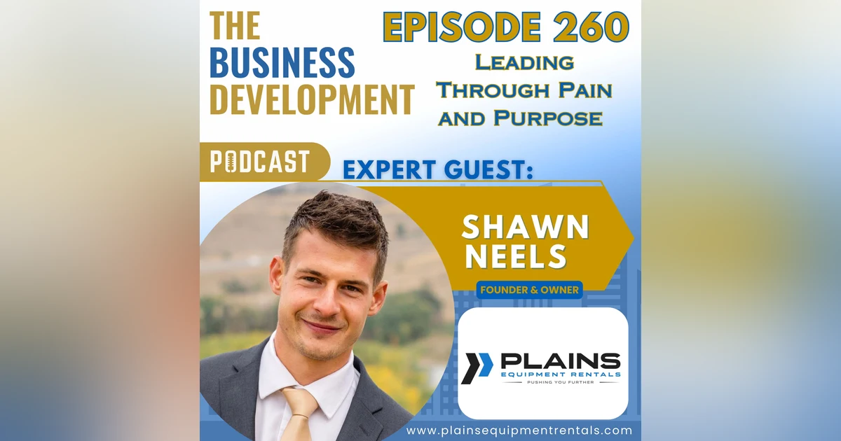 Leading Through Pain and Purpose with Shawn Neels