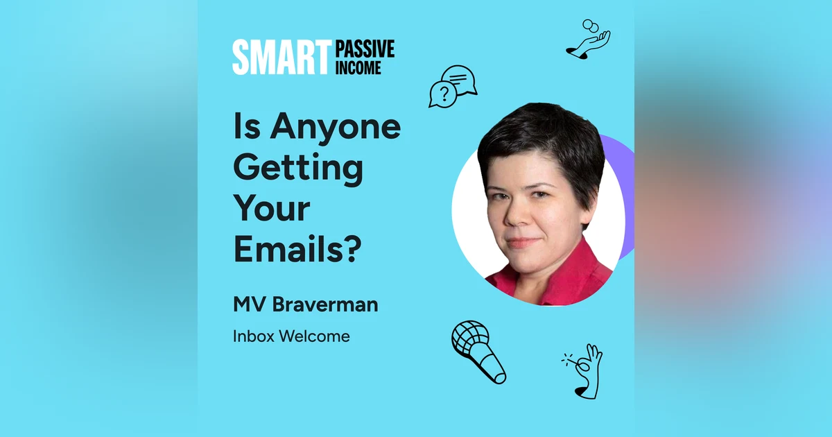 SPI 817: Is Anyone Getting Your Emails? with MV Braverman