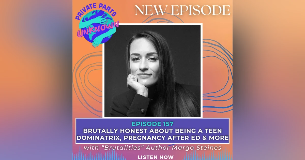 Brutally Honest About Being a Teen Dominatrix, Pregnancy After ED & More with “Brutalities” Author Margo Steines