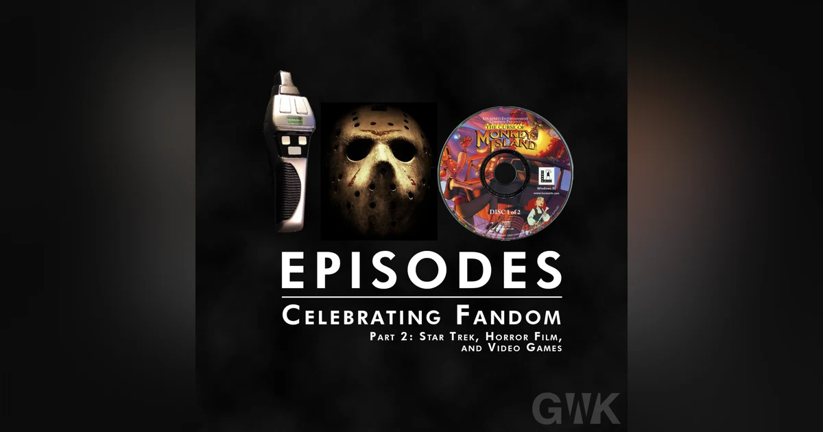 101 - Celebrating Fandom Part 2: Star Trek, Horror Films, and Video Games