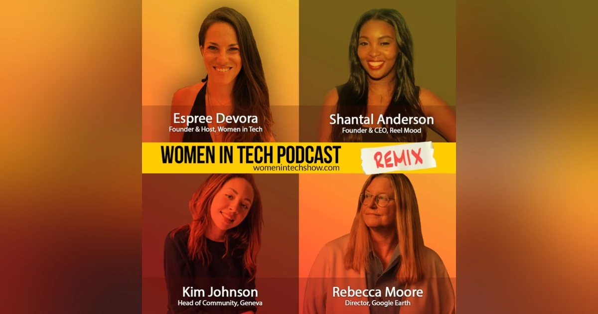 Remix: Kim Johnson, Shantal Anderson, and Rebecca Moore: Women In Tech
