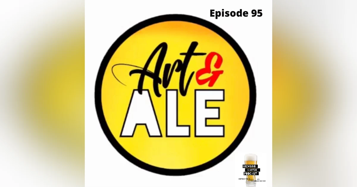 BBP 95 - Social Distancing Series - Fun at the BBP Vol. 26 (Art & Ale)