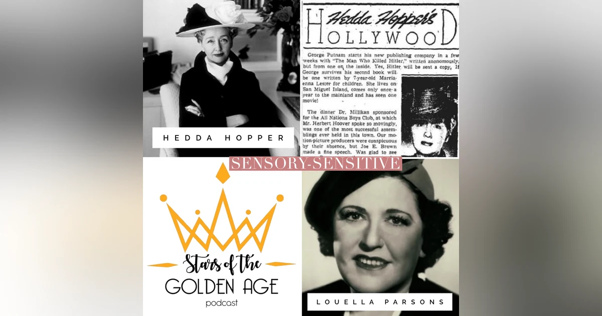 Hedda Hopper & Louella Parsons (sensory-sensitive)