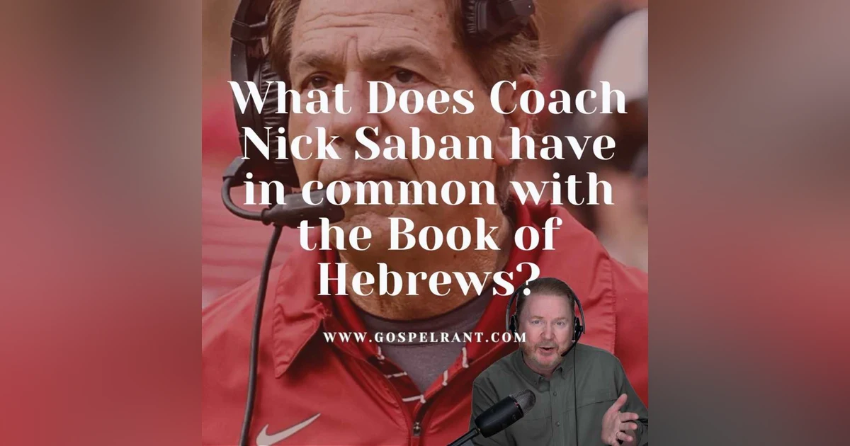 Coach Nick Saban and the Book of Hebrews