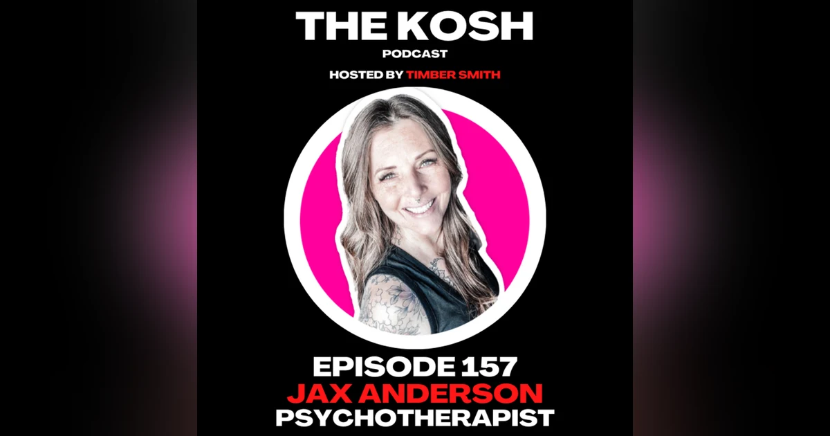 Episode 157: Jax Anderson - Psychotherapist
