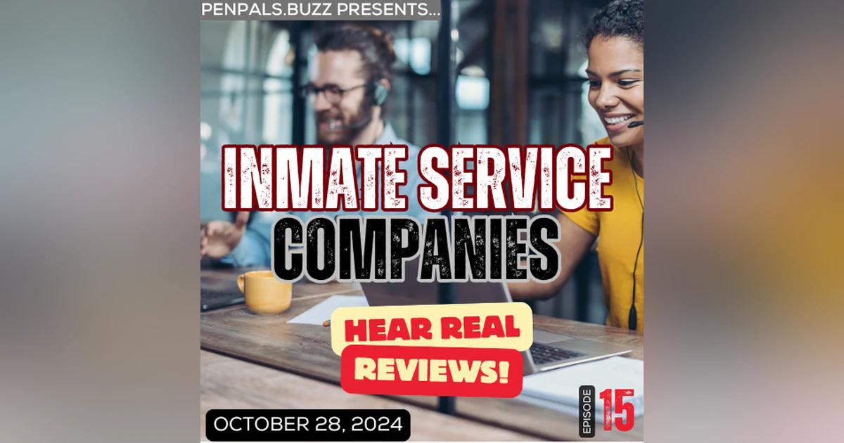 Inmate Service Companies: Hear Real Reviews from Inmates