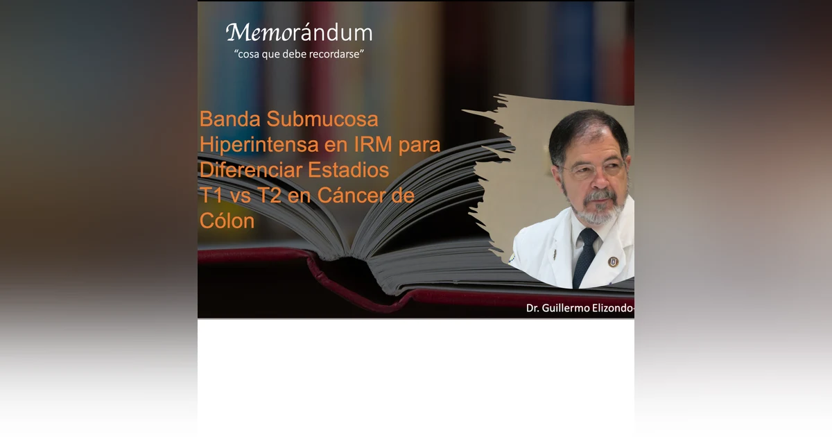 Banda Submucosa Hiperintensa por Resonancia Magnética