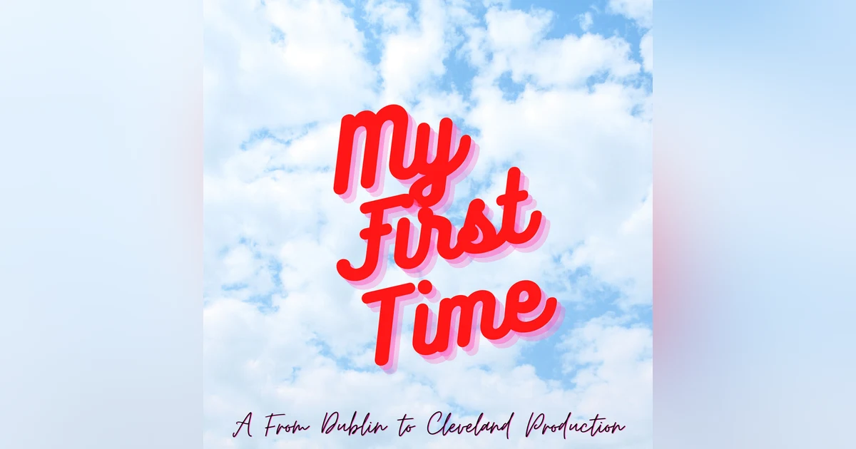 My First Time...