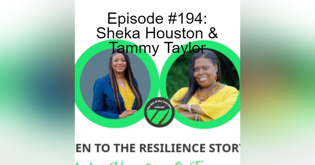 Episode #194: Sheka Houston & Tammy Taylor