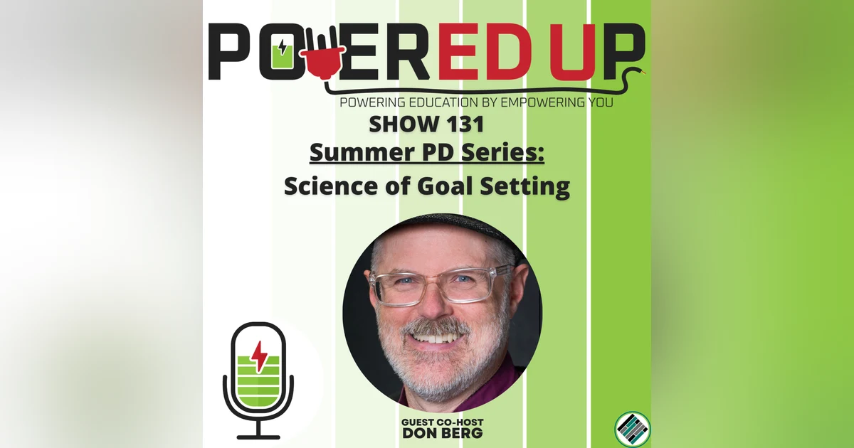 131, Summer PD Series 6: Science of Goal Setting