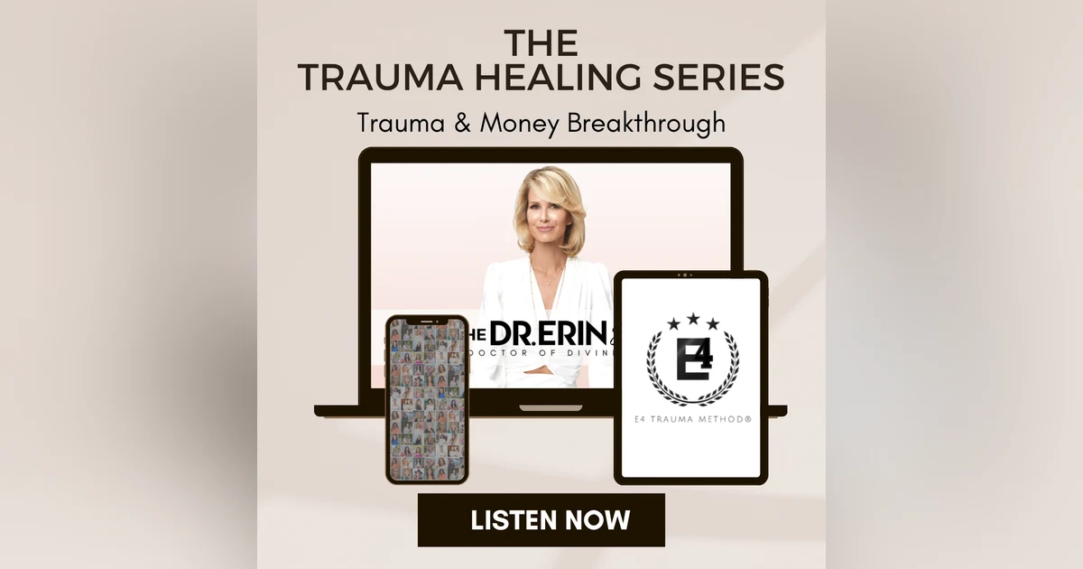 E4 Trauma Method™ | Trauma and Money Breakthrough [Trauma Series]