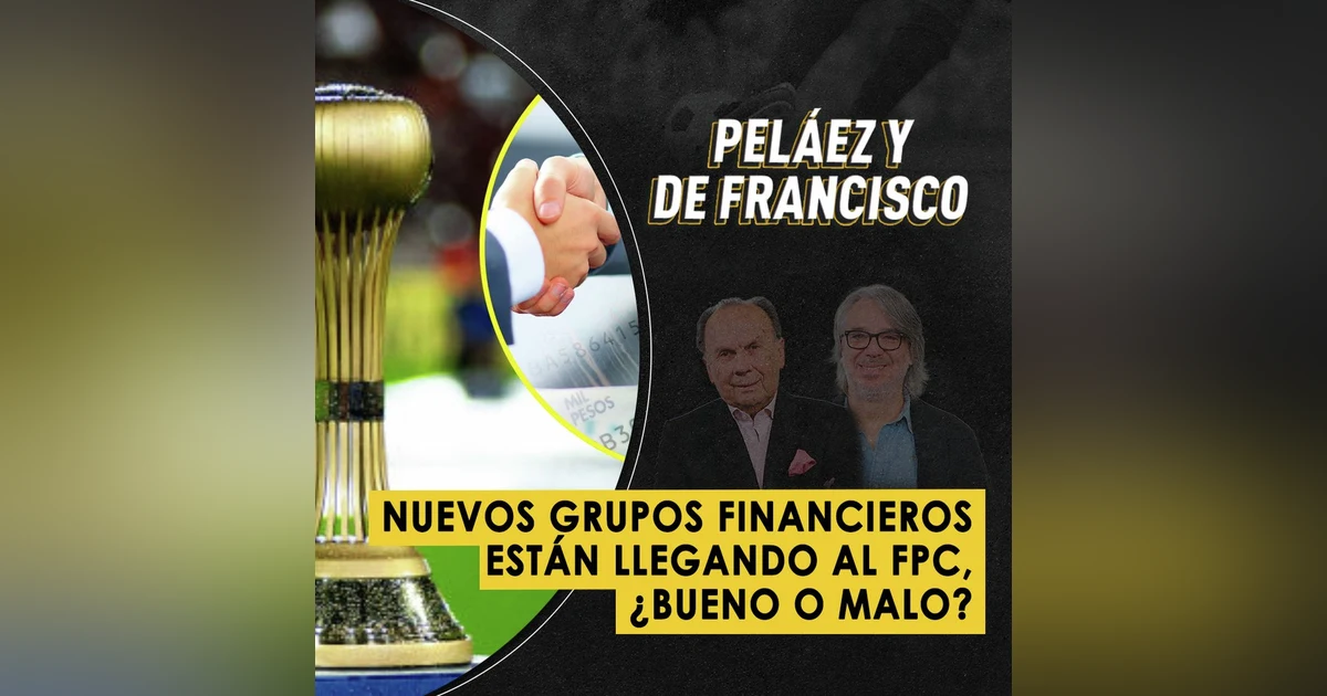 Nuevos grupos financieros están llegando al FPC, ¿bueno o malo?