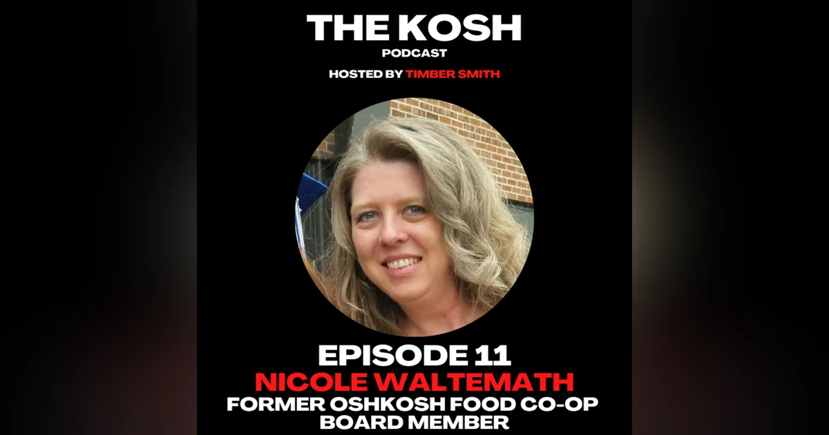 Episode 11: Nicole Waltemath - Former Oshkosh Food Co-op Board Member