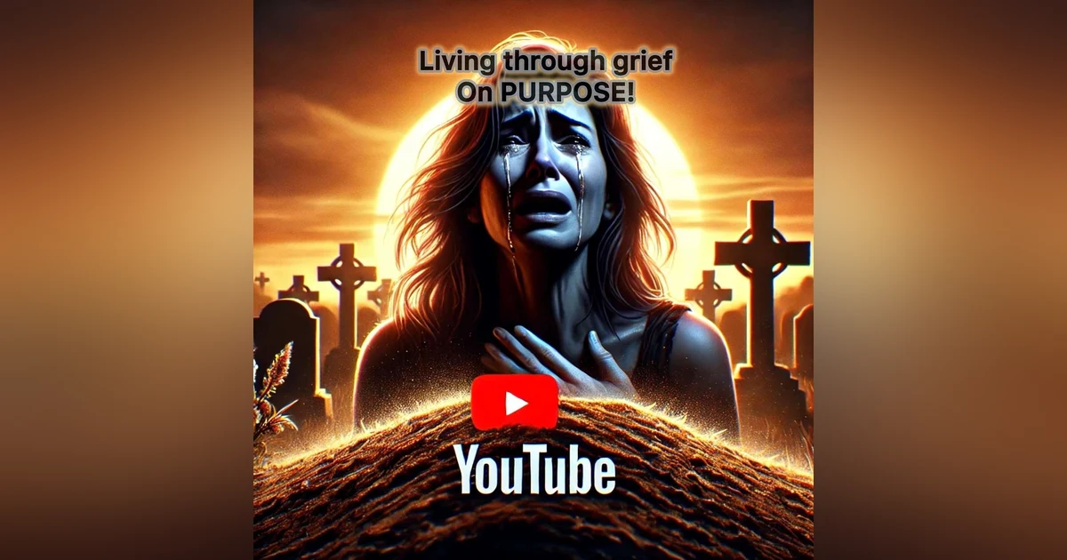 Living Through Grief on Purpose – Real HOPE for followers of The Way!