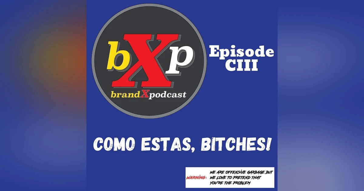 Como Estas Bitches | Episode 103