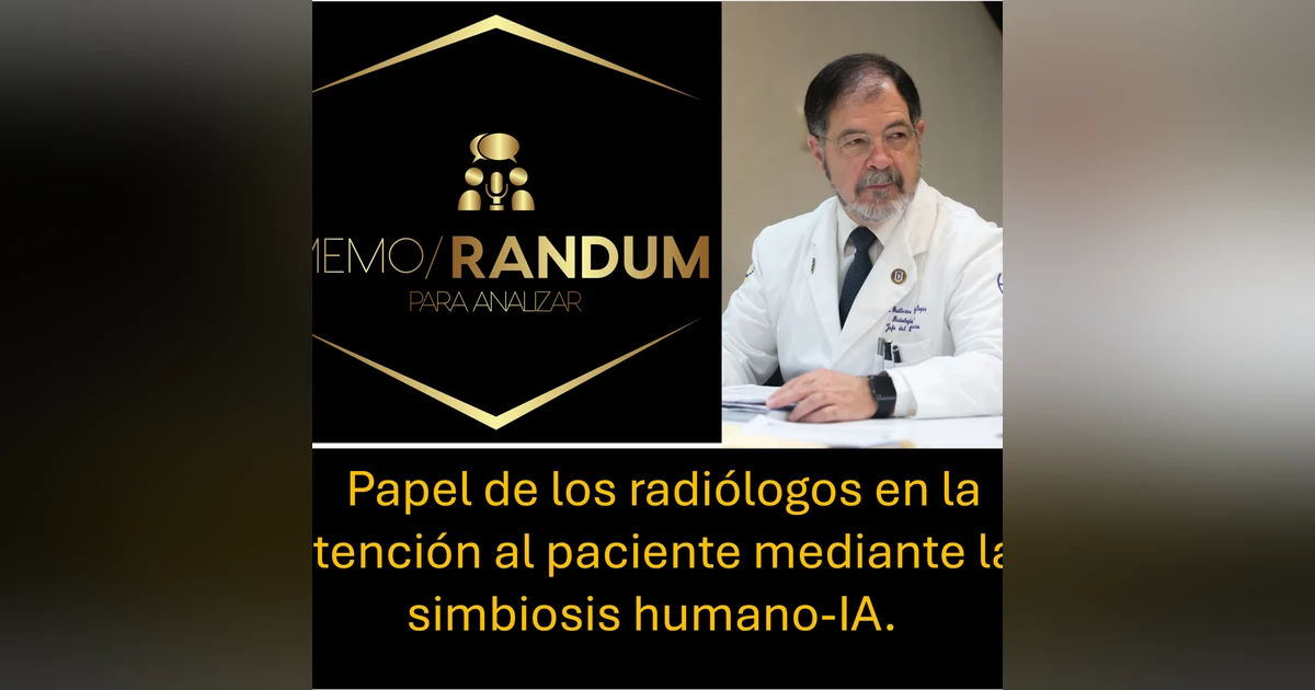 Papel de los radiólogos en la atención al paciente mediante la simbiosis Humano-IA.