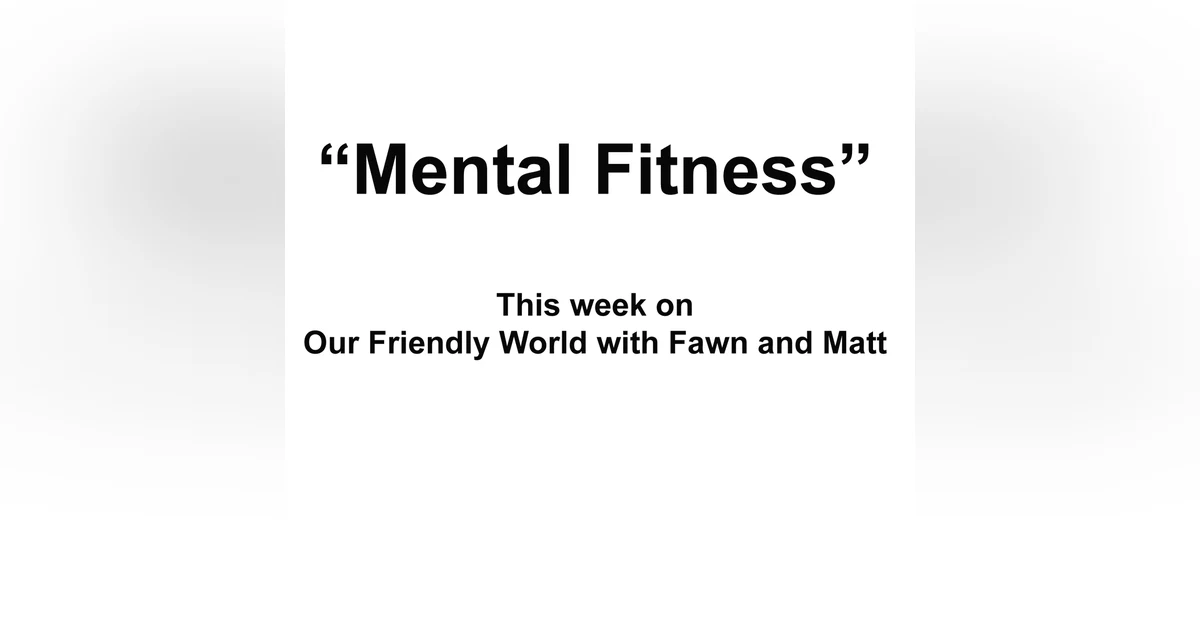 Mental Fitness for a New World