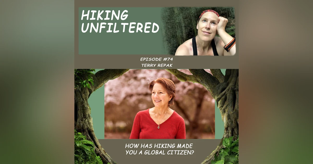 Episode #74 - Terry Repak "How has hiking made you a global citizen?"