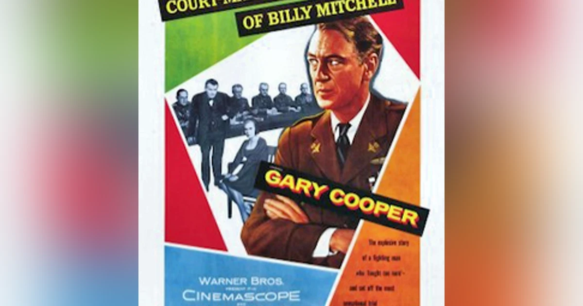 Episode 036: The Court Martial Of Billy Mitchell (1955)