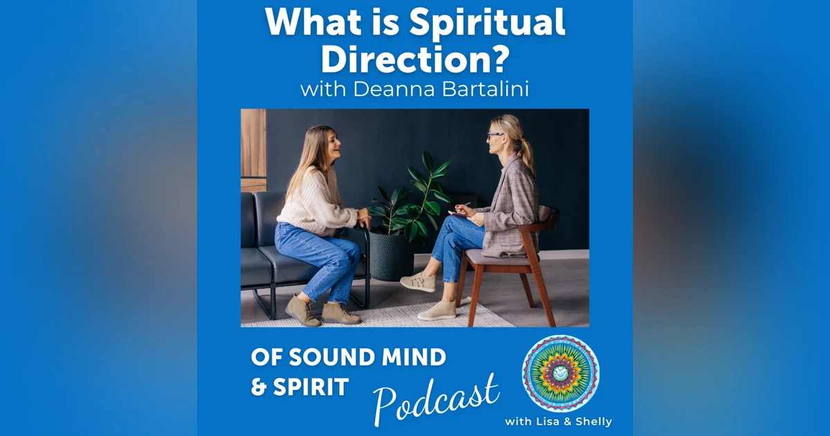 053. What is Spiritual Direction? - with Deanna Bartalini