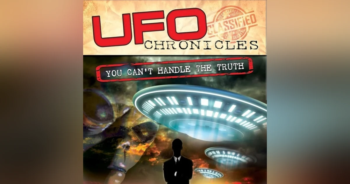 UFO Chronicles: You Can't Handle the Truth