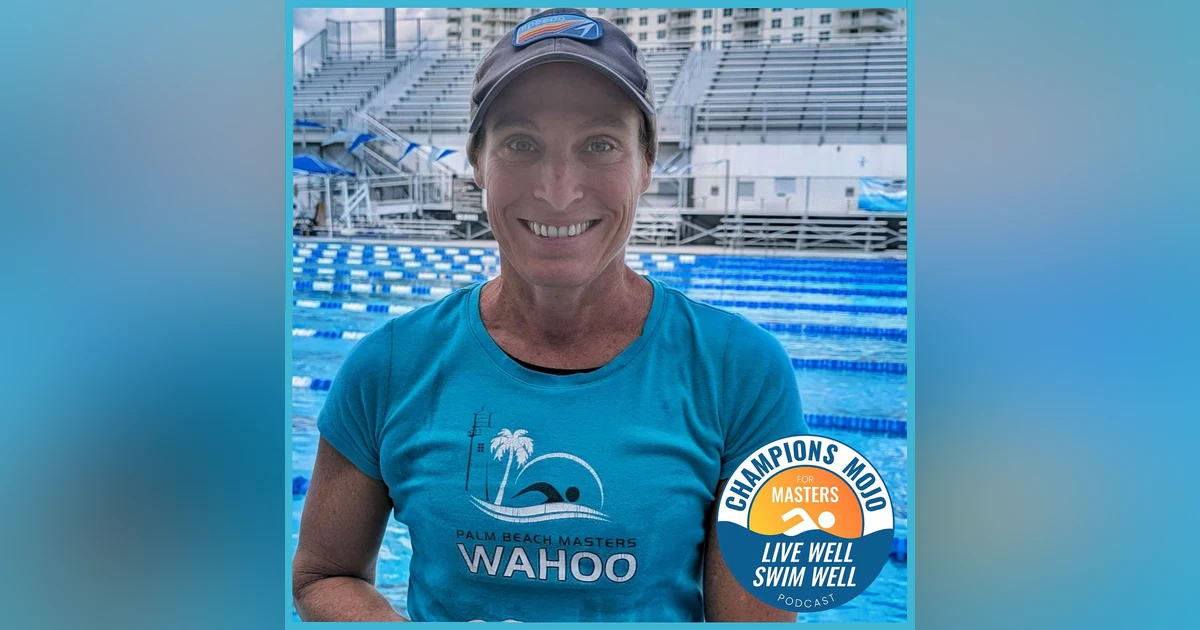 25-Year Break To Masters Swimming Podium: Lauren Anderson On Finding Herself Again, EP 300
