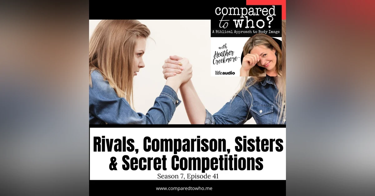 Rivalries, Sisters, and Comparison: A Biblical Look at Rivalries